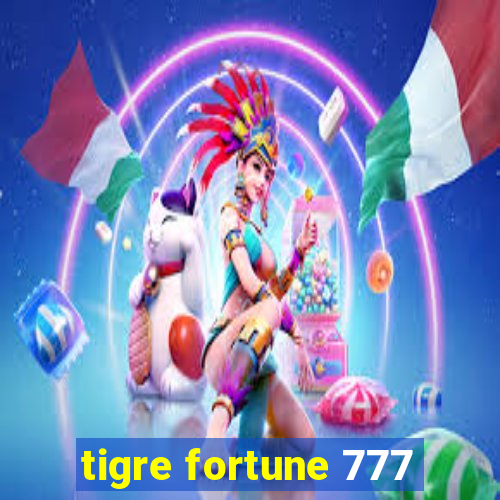 tigre fortune 777